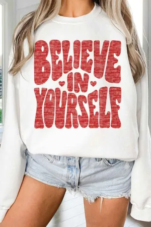 BELIEVE IN YOURSELF OVERSIZED GRAPHIC SWEATSHIRT
