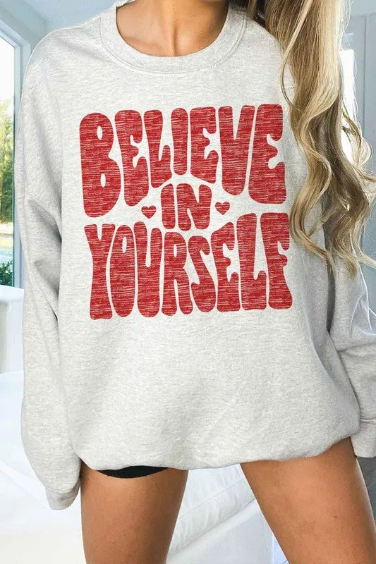 BELIEVE IN YOURSELF OVERSIZED GRAPHIC SWEATSHIRT