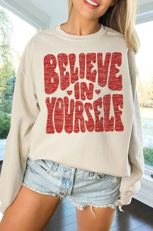 BELIEVE IN YOURSELF OVERSIZED GRAPHIC SWEATSHIRT
