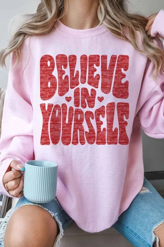 BELIEVE IN YOURSELF OVERSIZED GRAPHIC SWEATSHIRT
