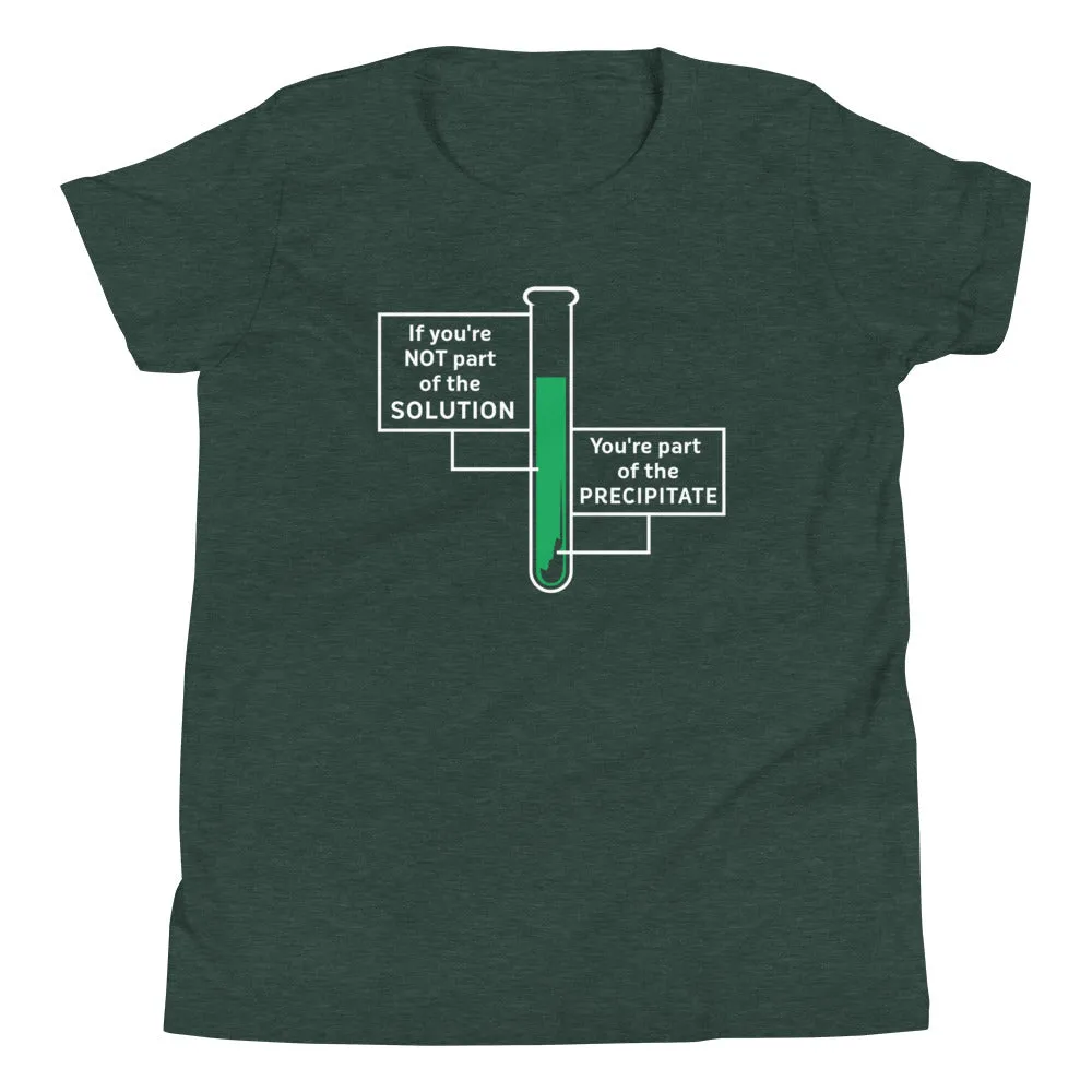 If You're Not Part Of The Solution Kid's Youth Tee