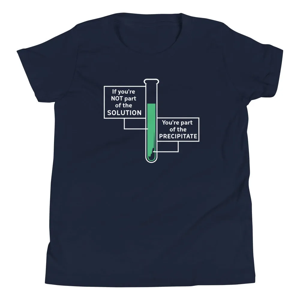 If You're Not Part Of The Solution Kid's Youth Tee