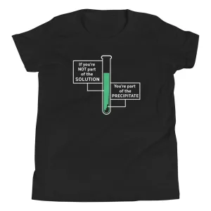 If You're Not Part Of The Solution Kid's Youth Tee